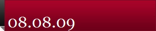 08.08.09