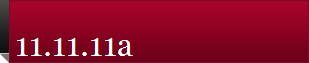 11.11.11a