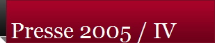 Presse 2005 / IV