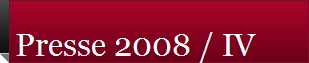 Presse 2008 / IV